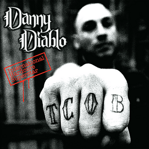 International Hardcore Superstar - Danny Diablo (Ft. Vinnie Paz)