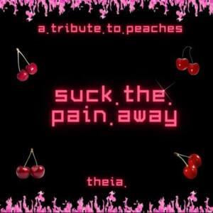 Suck.the.pain.away - Theia