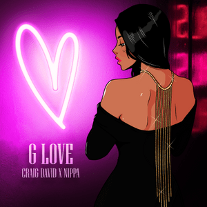 G Love - Craig David (Ft. Nippa)