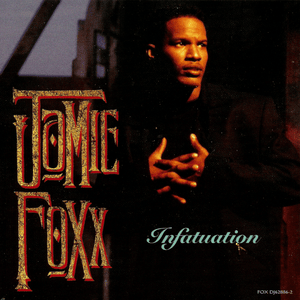 Infatuation - Jamie Foxx