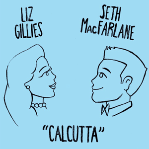 Calcutta - Liz Gillies & Seth MacFarlane