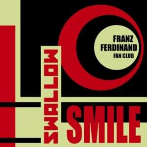 Swallow Smile - Franz Ferdinand