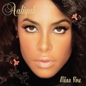 Miss You - Aaliyah