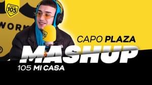 105 Mi Casa Mashup: Capo Plaza con New Jeans su Totiana - Capo Plaza