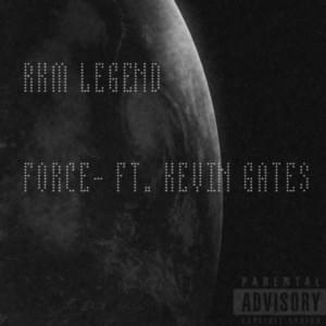 Force - RKM Legend (Ft. DJ Khaled & Kevin Gates)