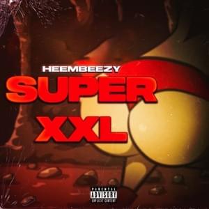 Super Xxl - Heembeezy