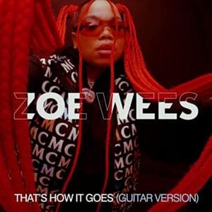 That’s How It Goes (Guitar Version) - Zoe Wees