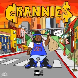 Grannies - Maxo Kream