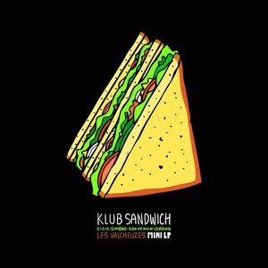 Foutre de ma gueule - Klub Sandwich