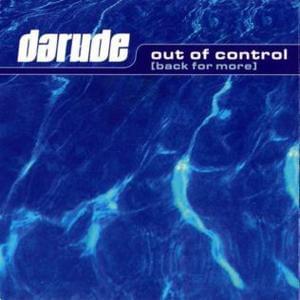 Out Of Control (Back For More) - Darude