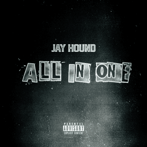 All In One - Jay Hound & SweepersENT