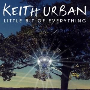 Little Bit of Everything - Keith Urban