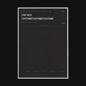 TOOTIMETOOTIMETOOTIME - The 1975