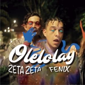 Olelolay - ZetaZeta (Ft. A.B FNX)