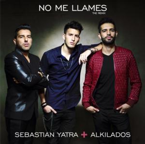 No Me Llames (Remix) - Sebastián Yatra (Ft. Alkilados)