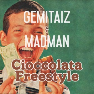 Cioccolata Freestyle - Gemitaiz & MadMan (Ft. Maruego)