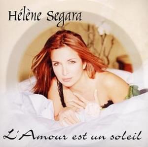 L’amour est un soleil - Hélène Ségara