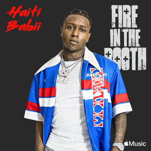 Fire in the Booth, Pt. 1 - Haiti Babii & Charlie Sloth