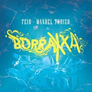 BORRAXXA - Feid & Manuel Turizo