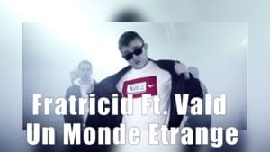 Un monde étrange - Vald (Ft. Fratricid)