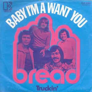 Baby I’m-a Want You - Bread