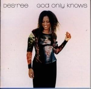 God Only Knows - Des'ree