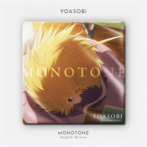 Monotone (English Version) - YOASOBI