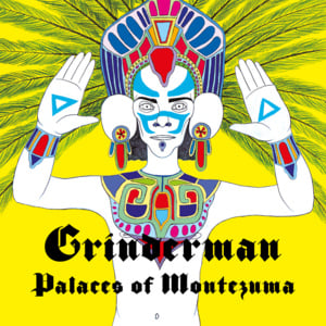 Palaces of Montezuma - Grinderman