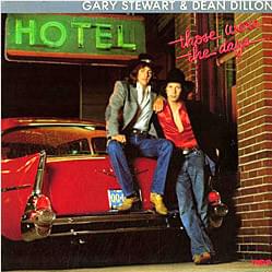 Those Were the Days - Gary Stewart & Dean Dillon (Ft. Dean Dillon & Gary Stewart)