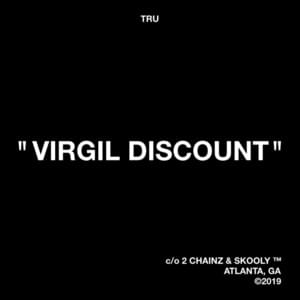 Virgil Discount - T.R.U., 2 Chainz & Skooly