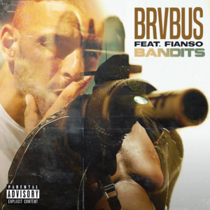 Bandits - Brvbus (Ft. Sofiane)