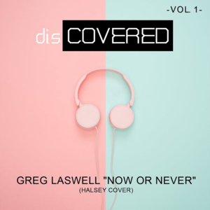 Now or Never - Greg Laswell