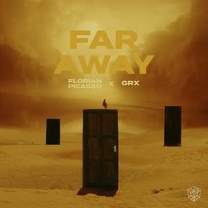 Far Away - Florian Picasso & GRX