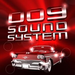 When You’re Young - 009 Sound System