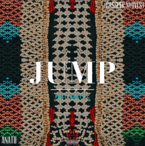 Jump - Anatii & Cassper Nyovest (Ft. Nasty C)