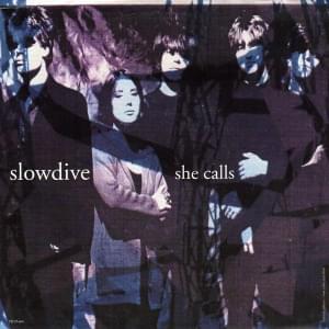 She Calls - Slowdive