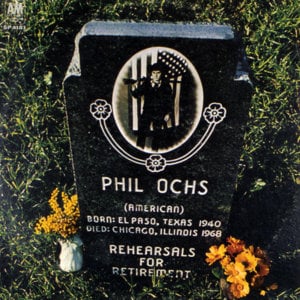 Rehearsals for Retirement - Phil Ochs