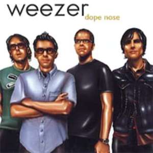 Dope Nose - Weezer