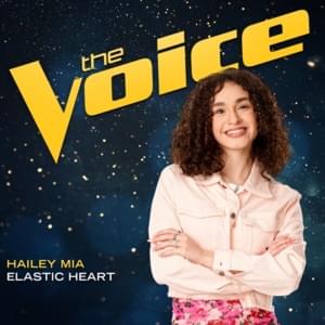 Elastic Heart (The Voice Performance) - Hailey Mia