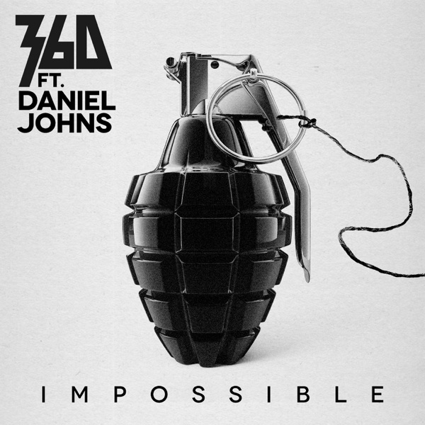 Impossible - 360 (Ft. Daniel Johns)