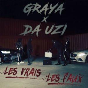 Les vrais les faux - Graya (Ft. ​DA Uzi)