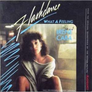 Flashdance... What a Feeling - Irene Cara