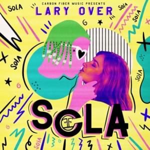 Sola - Lary Over