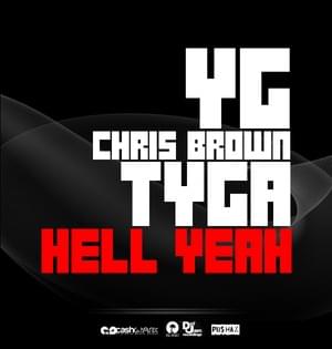 Hell Yeah - YG (Ft. Chris Brown & Tyga)