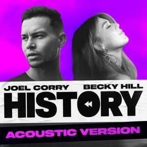 HISTORY (Acoustic) - Joel Corry & Becky Hill