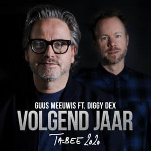 Volgend Jaar (Tabee 2020) - Guus Meeuwis (Ft. Diggy Dex)