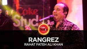 Rangrez - Rahat Fateh Ali Khan