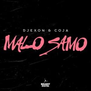 Malo samo - Djexon & Coja