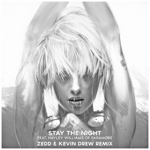 Stay the Night (Zedd & Kevin Drew Extended Remix) - Zedd (Ft. Hayley Williams)