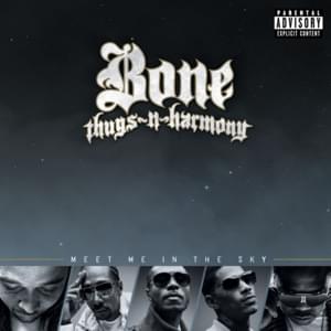 Meet Me in the Sky - Bone Thugs-N-Harmony (Ft. K-Young)